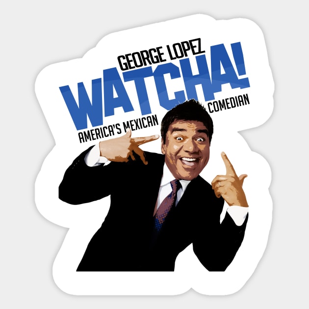 George Lopez - America's Mexican Comedian Sticker by MAG